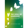 The Soul of Learning: rituals of awakening, magnetic pedagogy, and living justice