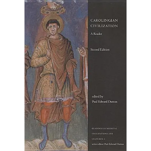 Carolingian Civilization: A Reader, Second Edition