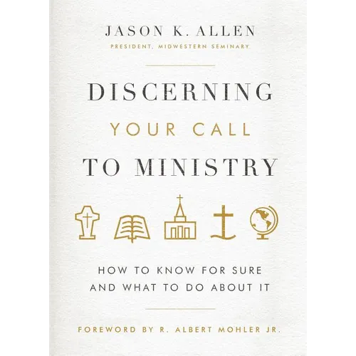 Discerning Your Call to Ministry: How to Know for Sure and What to Do about It