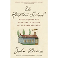 The Heathen School: A Story of Hope and Betrayal in the Age of the Early Republic
