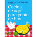 Cocina de Aquí Para Gente de Hoy / Spanish Cuisine for Today's People