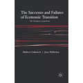 The Successes and Failures of Economic Transition: The European Experience