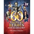 60 American Heroes Every Kid Should Meet