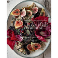 Plant-Based Farmhouse: Wholefood Recipes from My House on the Hill