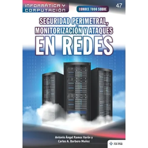 Conoce todo sobre Seguridad perimetral, monitorización y ataques en redes