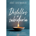 Destellos de Sabiduría: Un Viaje a Través de 7 Sabios Y 70 Reflexiones Transformadoras