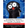 Developing a Validation Methodology for Tacair Soar Agents in Eaagles