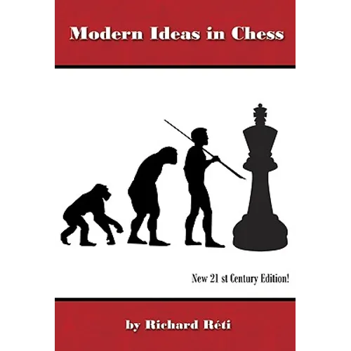 Modern Ideas in Chess, 21st Century Edition