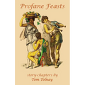 Profane Feasts
