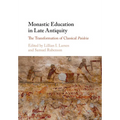 Monastic Education in Late Antiquity
