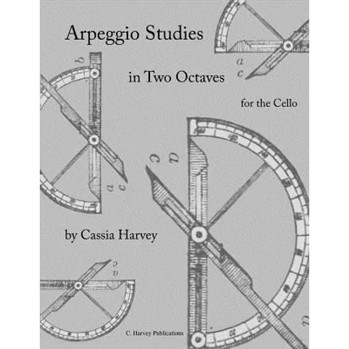 Arpeggio Studies in Two Octaves for the Cello - Paperback