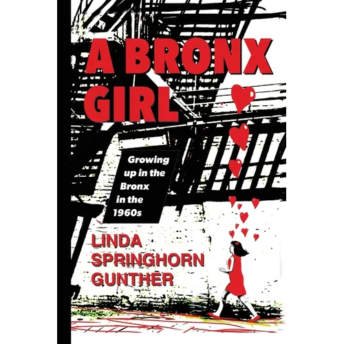 A Bronx Girl: Growing up in the Bronx in the 1960's and 70's