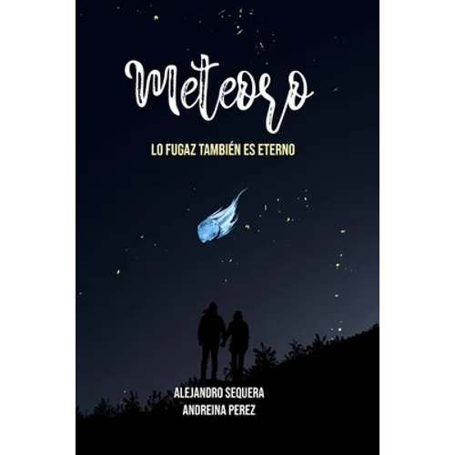 Meteoro (Edición Especial): Lo Fugaz También es Eterno