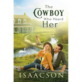 The Cowboy Who Heard Her: Sweet Workplace Romance & Small Town Saga