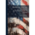 Hiawatha And The Iroquois Confederation, A Paper