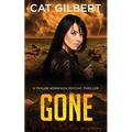 Gone: (A Taylor Morrison Thriller - Book 4)