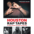 Houston Rap Tapes: An Oral History of Bayou City Hip-Hop