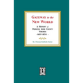 Gateway to the New World: A History of Princess Anne County, Virginia, 1607-1824