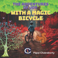 The Adventures Of Joy With Magic Bicycle: Illustrated Colourful story books for children kids ages 3-14 Short story comic style