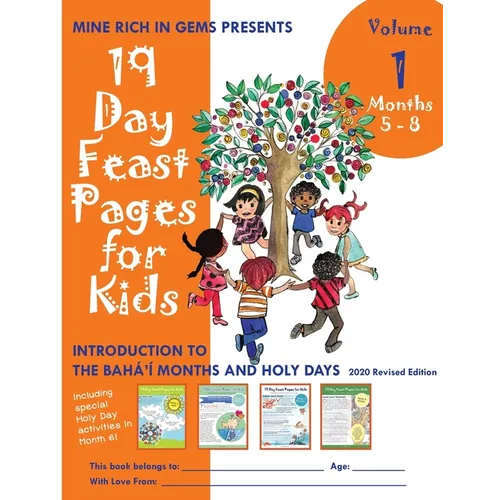 19 Day Feast Pages for Kids Volume 1 / Book 2: Introduction to the Bahá'í Months and Holy Days (Months 5 - 8)