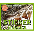 Sticker Mosaics: Reptiles: Sticker Together 12 Unique Reptilian Designs