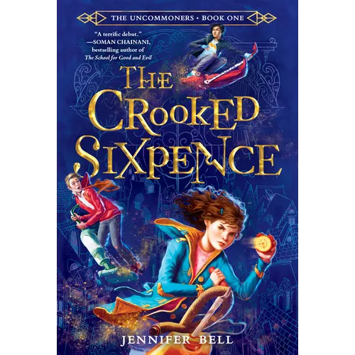 The Uncommoners #1: The Crooked Sixpence