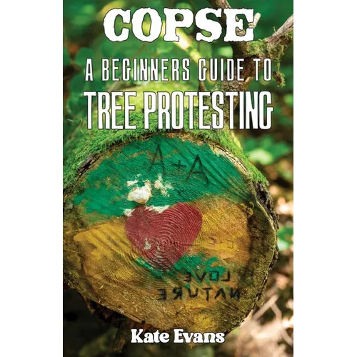 Copse: A Beginners' Guide to Tree Protesting - Paperback