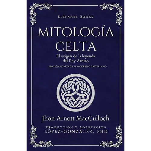 Mitología Celta: El origen de la leyenda del Rey Arturo