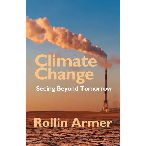 Climate Change: Seeing Beyond Tomorrow