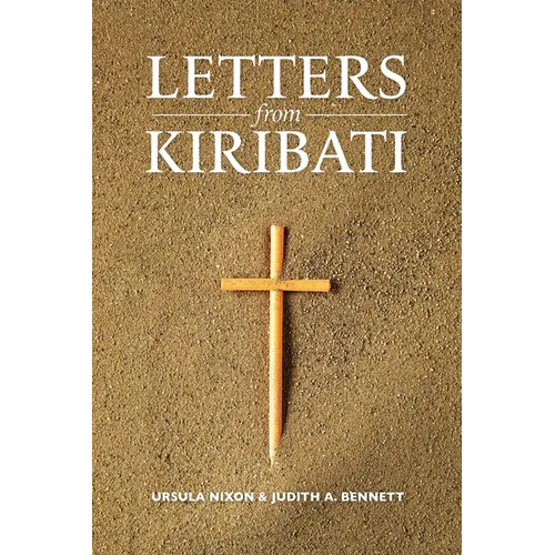 Letters from Kiribati: Correspondence by the Daughters of Our Lady of the Sacred Heart congregation of Catholic mission Sisters to the mother