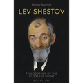 Lev Shestov: Philosopher of the Sleepless Night