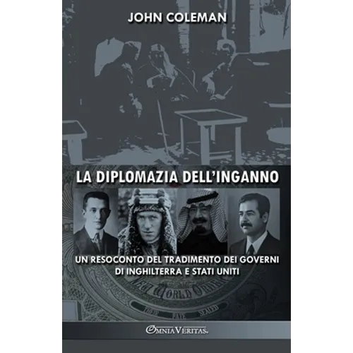 La diplomazia dell'inganno: un resoconto del tradimento dei governi di Inghilterra e Stati Uniti