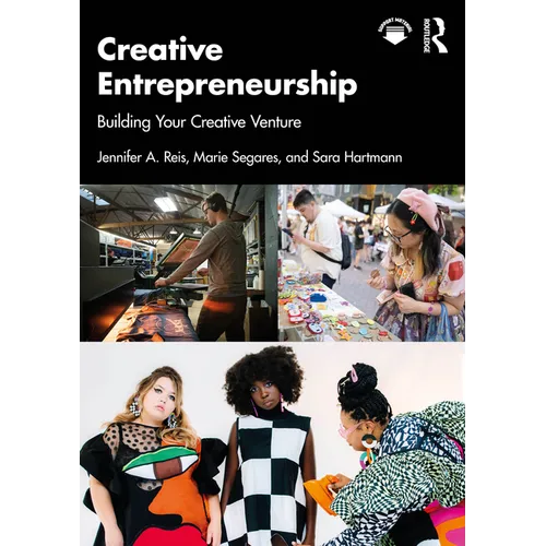 Creative Entrepreneurship: Building Your Creative Venture