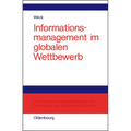 Informationsmanagement im globalen Wettbewerb