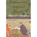 Empire of Contingency: How Portugal Entered the Indo-Persian World