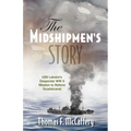 The Midshipmen's Story: USS Lakatoi's Desperate WW II Mission to Relieve Guadalcanal