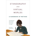 Ethnography and Virtual Worlds: A Handbook of Method, Updated Edition