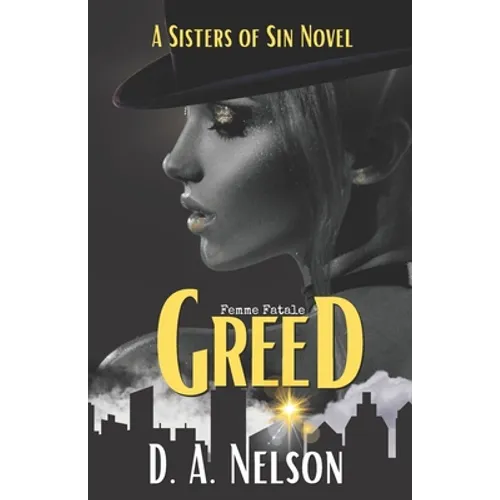 Greed: Sisters of Sin: A Femme Fatale series