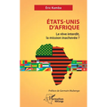 États-Unis d'Afrique: Le rêve interdit, la mission inachevée ?