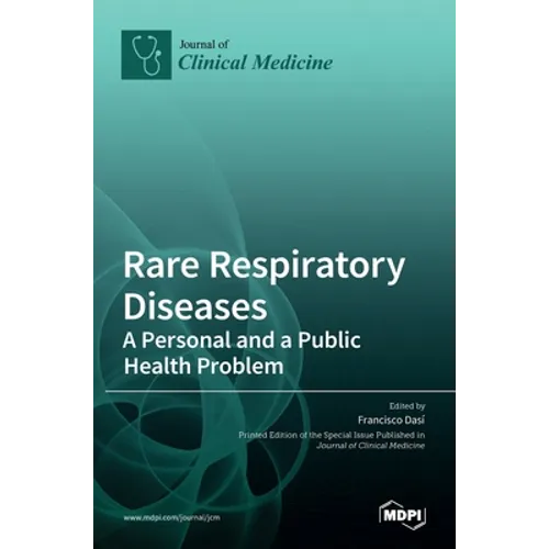 Rare Respiratory Diseases: A Personal and a Public Health Problem: A Personal and a Public Health Problem