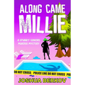 Along Came Millie: A Spunky Seniors Murder Mystery