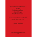 Zur Theoriediskussion in der Prähistorischen Archäologie Großbritanniens: Ein forschungsgeschichtlicher Überblick über die Jahre 1968-1982
