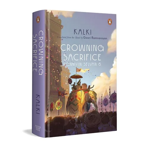 Crowning Sacrifice: Ponniyin Selvan 6