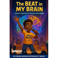 The Beat in My Brain: Jamal's Journey to Success with ADHD