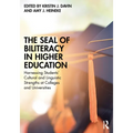 The Seal of Biliteracy in Higher Education: Harnessing Students' Cultural and Linguistic Strengths at Colleges and Universities