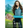 The Minx Miner: A Miners to Millionaires Story