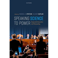 Speaking Science to Power: Responsible Researchers and Policymaking