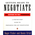 Getting Ready to Negotiate: The Getting to Yes Workbook