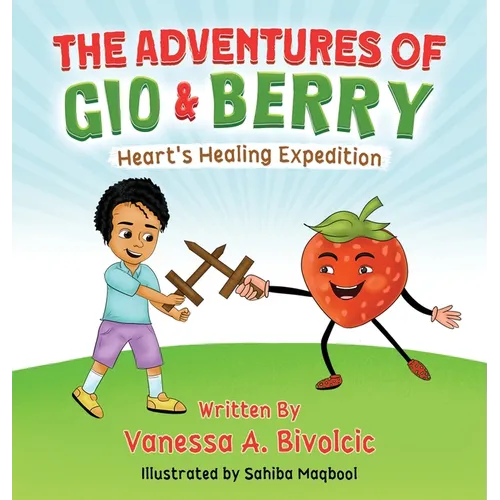 The Adventures of Gio & Berry: Heart's Healing Expedition