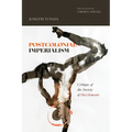 Postcolonial Imperialism: Critique of the Society of Dazzlements